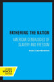 Book cover of: Fathering the Nation. By: Russ Castronovo
