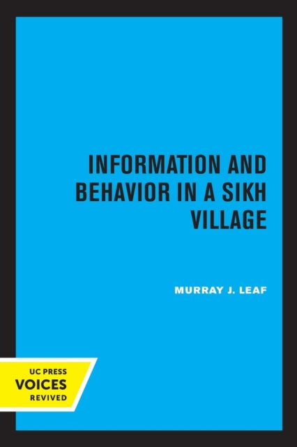 Book cover of: Information and Behavior in a Sikh Village. By: Murray J. Leaf