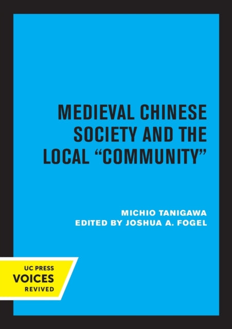 Book cover of: Medieval Chinese Society and the Local Community. By: Tanigawa Michio