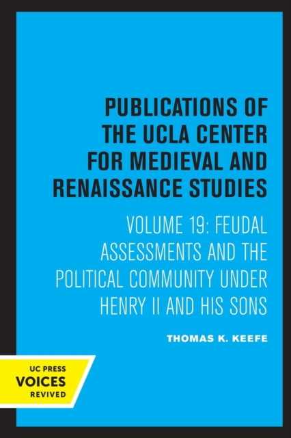 Book cover of: Feudal Assessments and the Political Community under Henry II and His Sons. By: Thomas K. Keefe