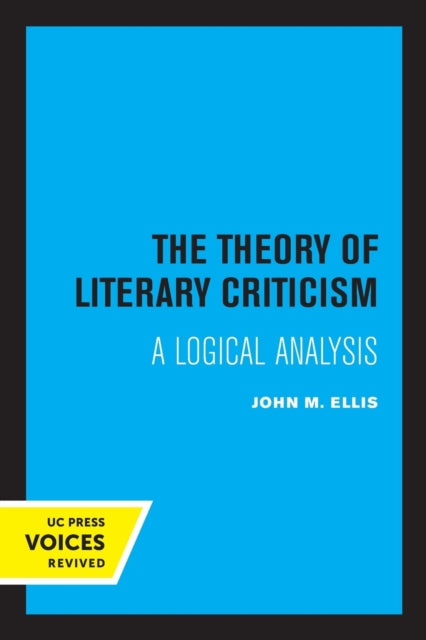 Book cover of: Theory of Literary Criticism. By: Ellis, John M.