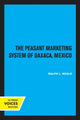 Book cover of: Peasant Marketing System of Oaxaca, Mexico. By: Ralph L. Beals