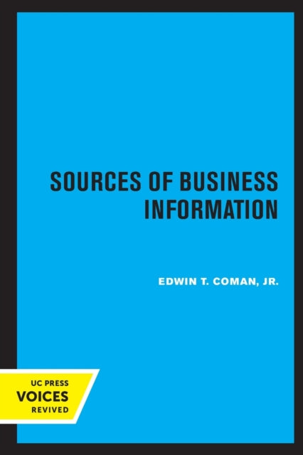 Book cover of: Sources of Business Information. By: Coman, Edwin T., Jr.