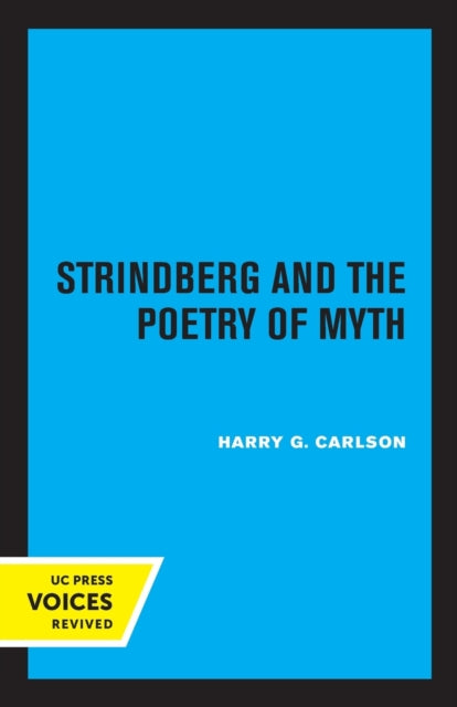 Book cover of: Strindberg and the Poetry of Myth. By: Harry G. Carlson