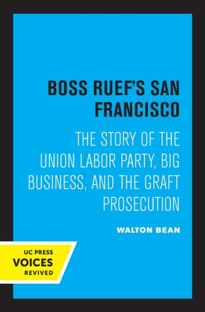 Book cover of: Boss Ruef's San Francisco. By: Walton Bean