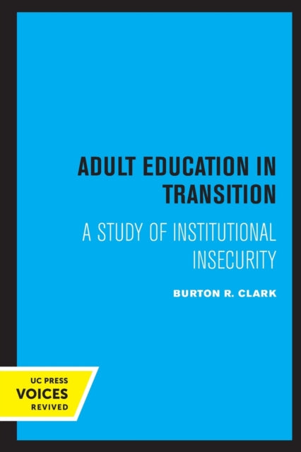 Book cover of: Adult Education in Transition. By: Burton R. Clark