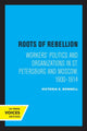 Book cover of: Roots of Rebellion. By: Victoria E. Bonnell