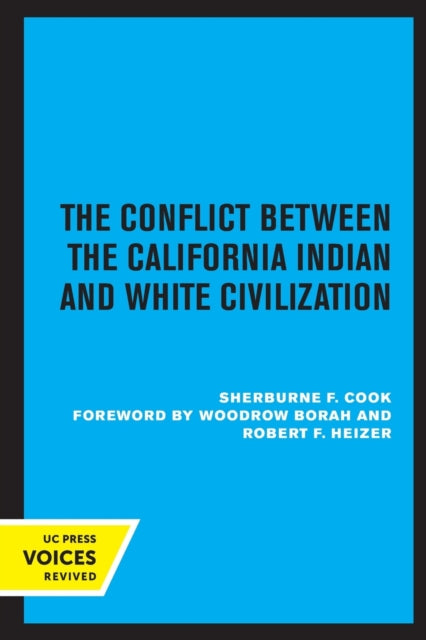 Book cover of: Conflict Between the California Indian and White Civilization. By: Sherburne F. Cook
