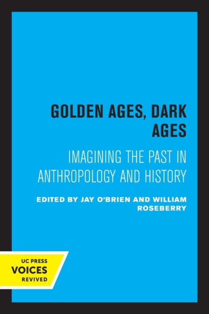 Book cover of: Golden Ages, Dark Ages. By: William Roseberry