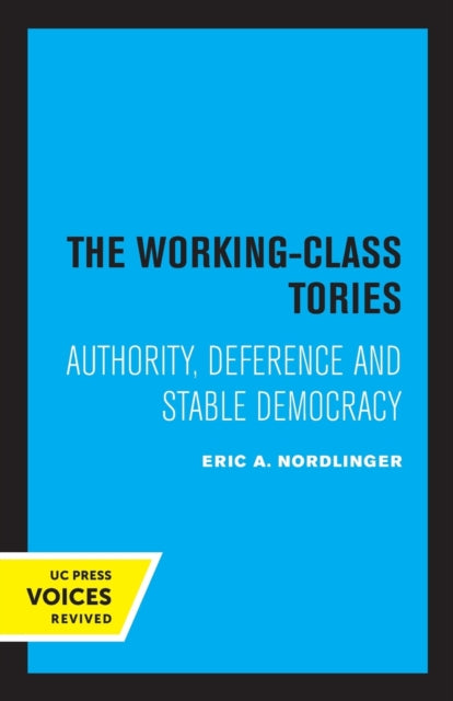 Book cover of: Working-Class Tories. By: Eric A. Nordlinger