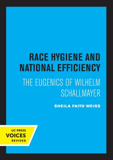 Book cover of: Race Hygiene and National Efficiency. By: Sheila Faith Weiss