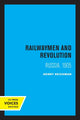 Book cover of: Railwaymen and Revolution. By: Henry Reichman