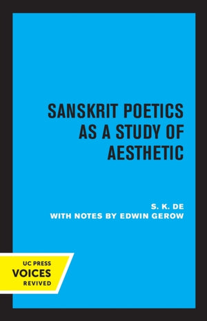 Sanskrit Poetics as a Study of Aesthetic