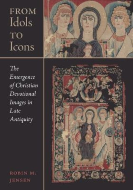 Book cover of: From Idols to Icons. By: Robin M. Jensen