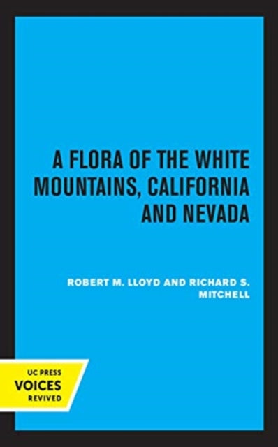 Book cover of: Flora of the White Mountains, California and Nevada. By: Lloyd, Robert M.