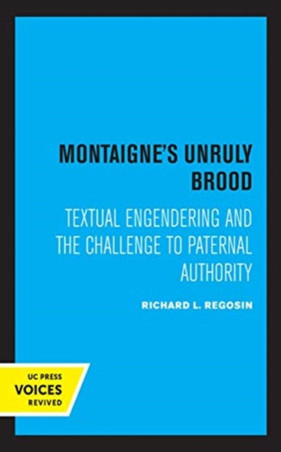 Book cover of: Montaigne's Unruly Brood. By: Richard L. Regosin