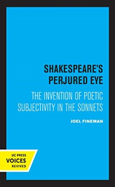Book cover of: Shakespeare's Perjured Eye. By: Joel Fineman