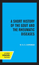 Book cover of: Short History of the Gout and the Rheumatic Diseases. By: W. S. C. Copeman