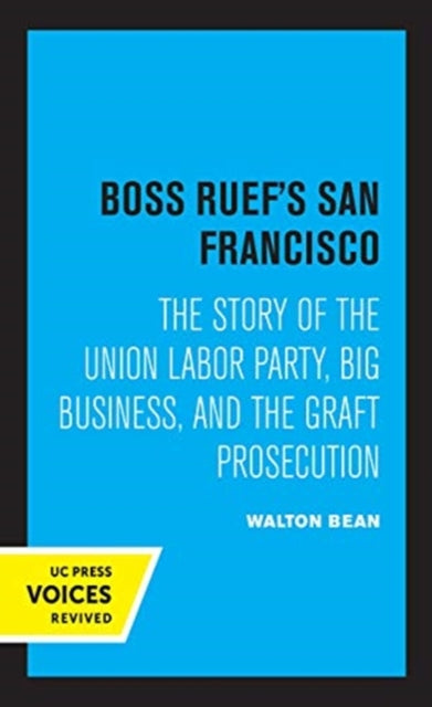 Book cover of: Boss Ruef's San Francisco. By: Walton Bean