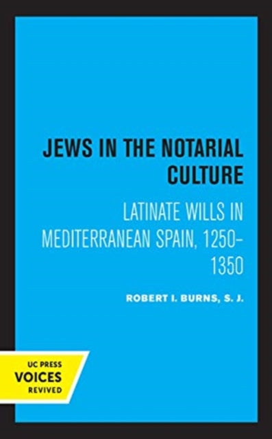 Book cover of: Jews in the Notarial Culture. By: Robert I. Burns