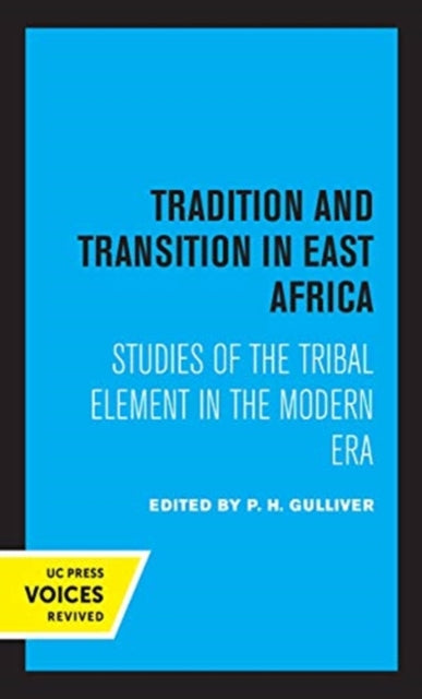 Book cover of: Tradition and Transition in East Africa. By: P. H. Gulliver