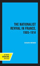Book cover of: Nationalist Revival in France, 1905-1914. By: Eugen J. Weber