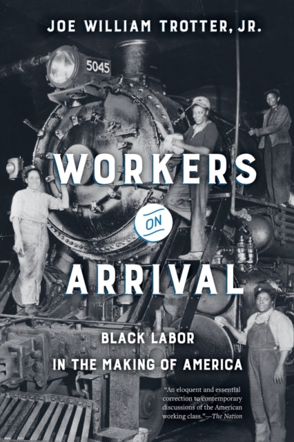 Book cover of: Workers on Arrival. By: Joe William Trotter