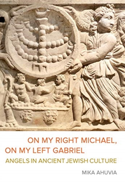 Book cover of: On My Right Michael, On My Left Gabriel. By: Mika Ahuvia