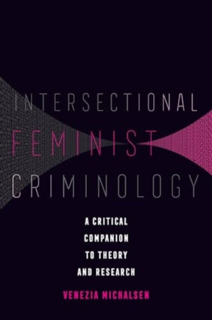 Book cover of: Intersectional Feminist Criminology