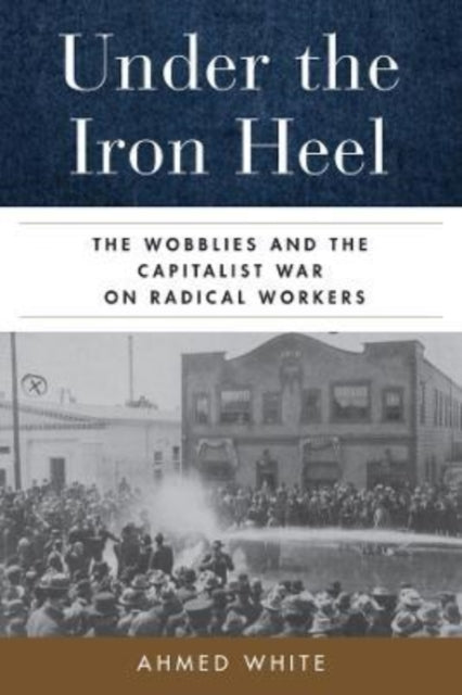 Book cover of: Under the Iron Heel. By: Ahmed White