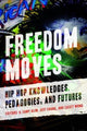 Book cover of: Freedom Moves. By: H. Samy Alim