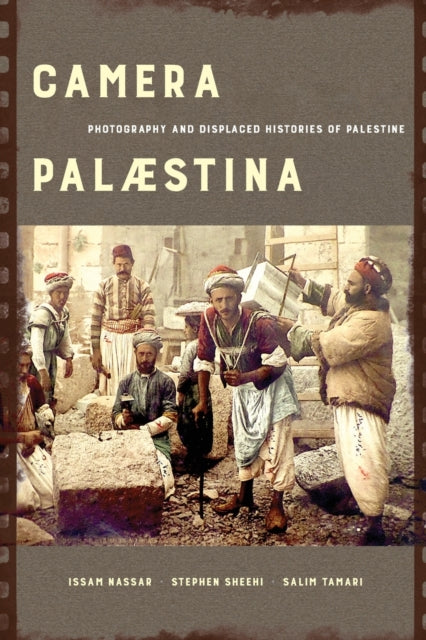 Book cover of: Camera Palaestina. By: Salīm Tamārī