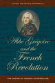 Book cover of: Abbe Gregoire and the French Revolution. By: Alyssa Goldstein Sepinwall