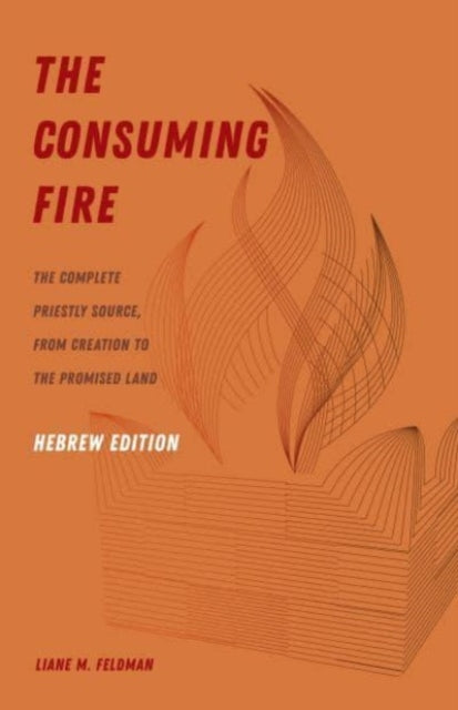 Book cover of: Consuming Fire, Hebrew Edition. By: Liane M. Feldman