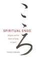 Book cover of: Spiritual Ends. By: Timothy O. Benedict