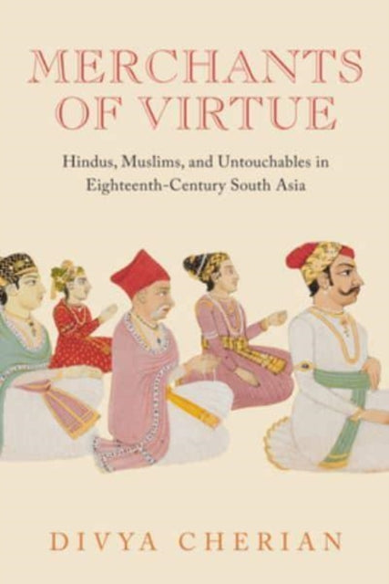 Book cover of: Merchants of Virtue. By: Divya Cherian
