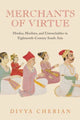 Book cover of: Merchants of Virtue. By: Divya Cherian