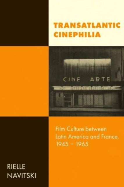 Book cover of: Transatlantic Cinephilia. By: Rielle Navitski