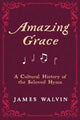 Book cover of: Amazing Grace. By: James Walvin