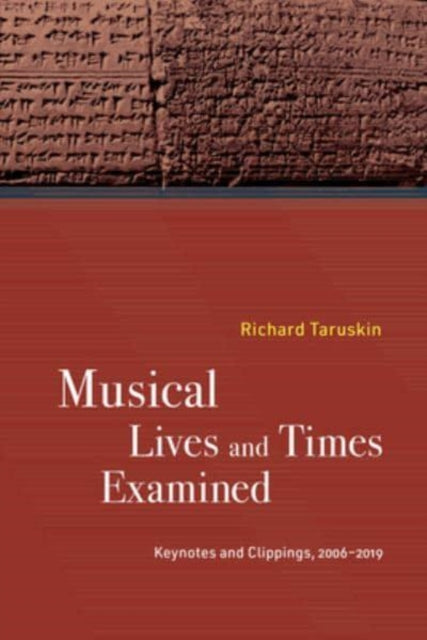 Book cover of: Musical Lives and Times Examined. By: Richard Taruskin
