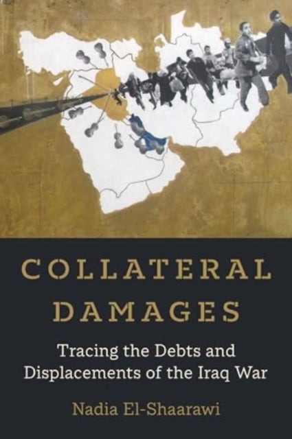 Book cover of: Collateral Damages. By: Nadia El-Shaarawi