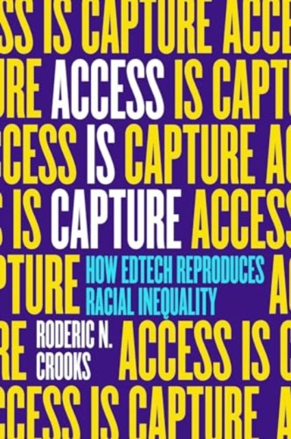 Book cover of: Access Is Capture