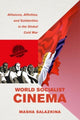 Book cover of: World Socialist Cinema. By: Masha Salazkina
