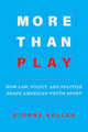Book cover of: More Than Play. By: Dionne Koller