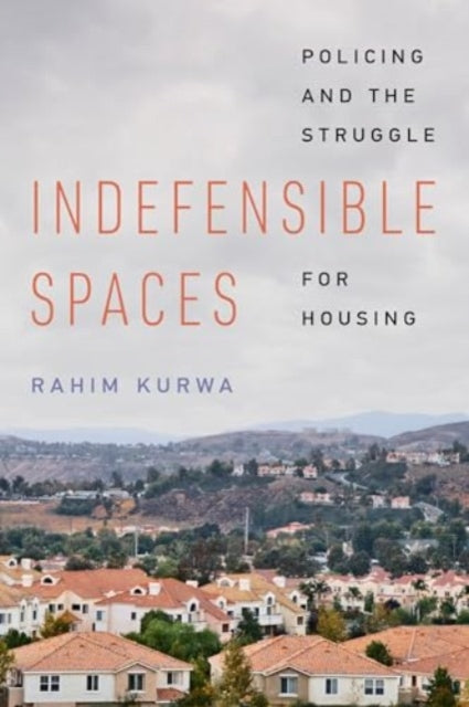 Book cover of: Indefensible Spaces. By: Rahim Kurwa