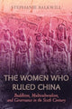 Book cover of: Women Who Ruled China. By: Stephanie Balkwill