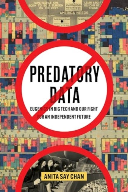 Book cover of: Predatory Data. By: Anita Say Chan