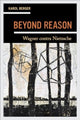Book cover of: Beyond Reason. By: Karol Berger