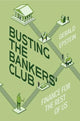 Book cover of: Busting the Bankers' Club. By: Gerald Epstein