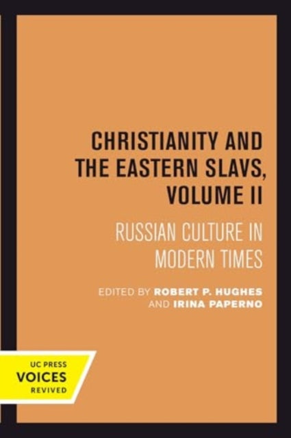 Book cover of: Christianity and the Eastern Slavs, Volume II. By: Robert P. Hughes